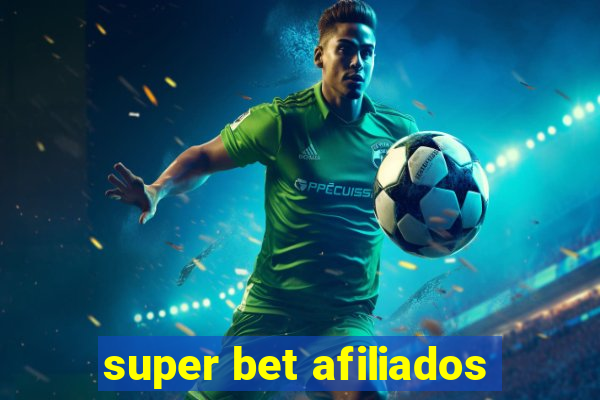 super bet afiliados